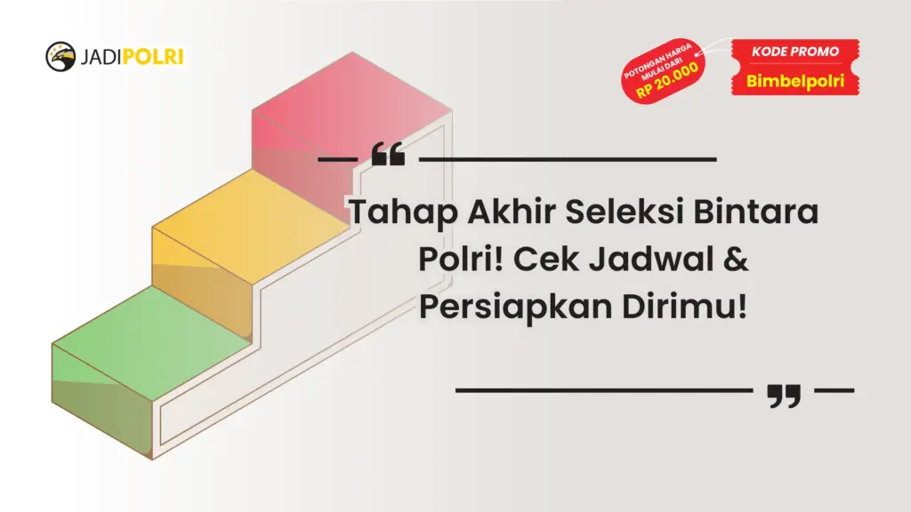 Jadwal Seleksi Bintara Polri Tahap Akhir