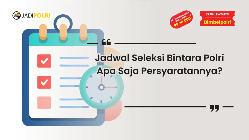 Jadwal Seleksi Bintara Polri Apa Saja Persyaratannya