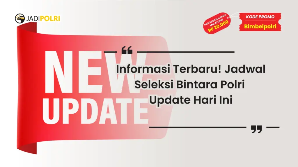 Jadwal Seleksi Bintara Polri Update Hari Ini
