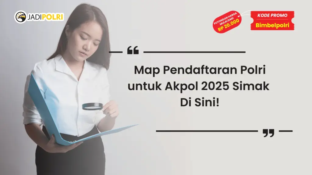 Map pendaftaran Polri untuk Akpol