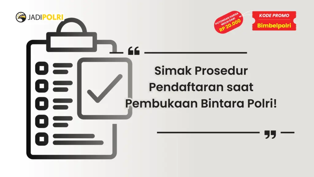 Prosedur Pendaftaran saat Pembukaan Bintara Polri