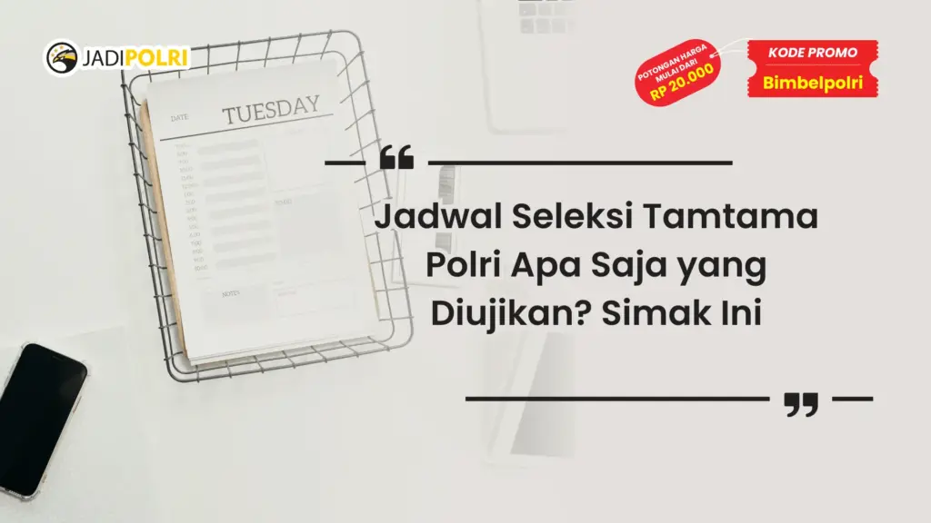 Jadwal Seleksi Tamtama Polri Apa Saja yang Diujikan