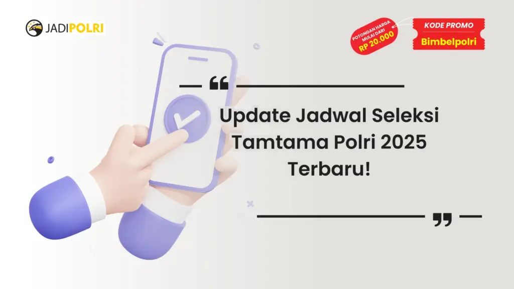 Update Jadwal Seleksi Tamtama Polri 2025 Terbaru