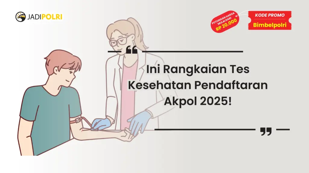 Tes Kesehatan Pendaftaran Akpol 2025