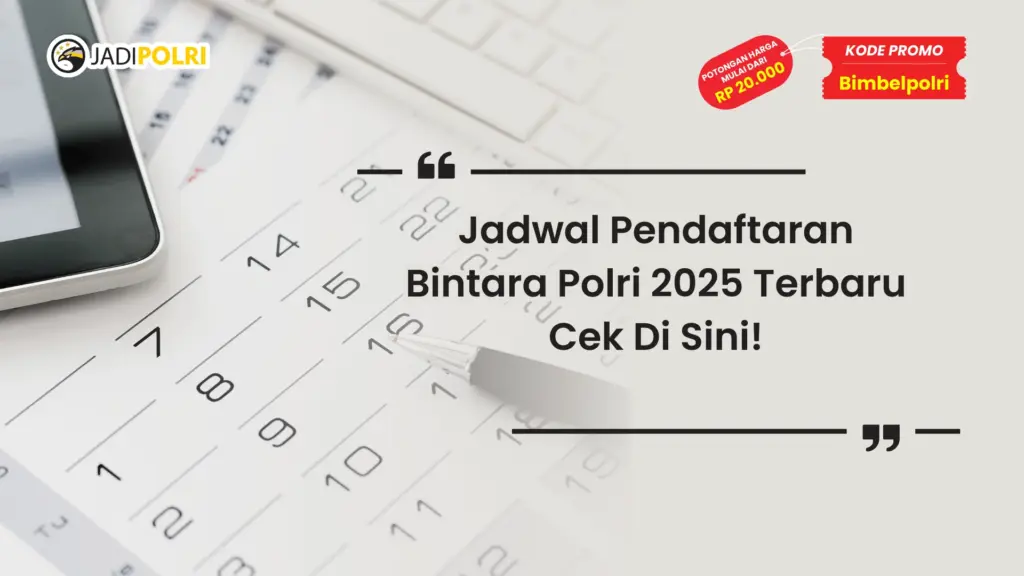 Jadwal Pendaftaran Bintara Polri 2025 Terbaru