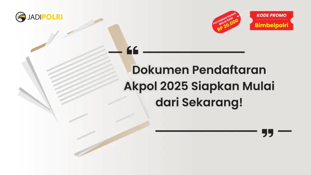 Dokumen Pendaftaran Akpol 2025