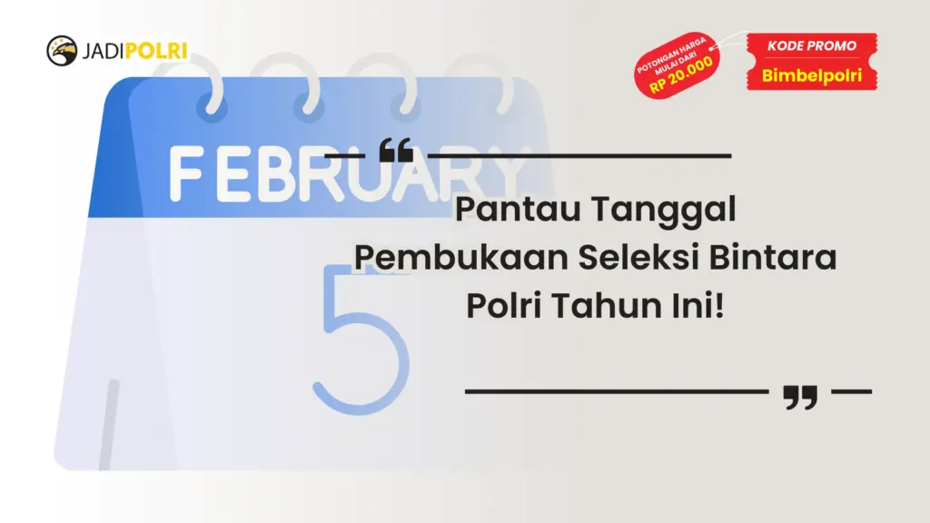 Tanggal Pembukaan Seleksi Bintara Polri Tahun Ini