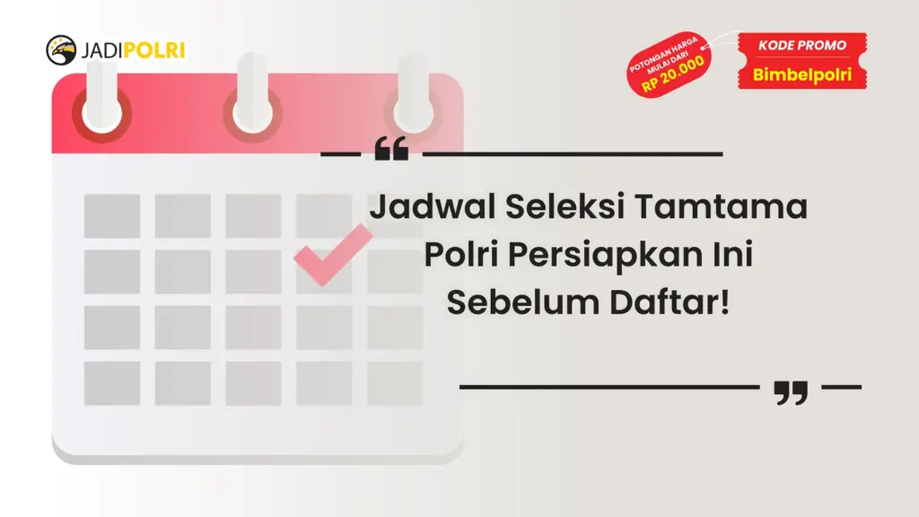 Jadwal Seleksi Tamtama Polri