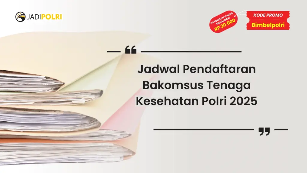 Jadwal Pendaftaran Bakomsus Tenaga Kesehatan Polri 2025