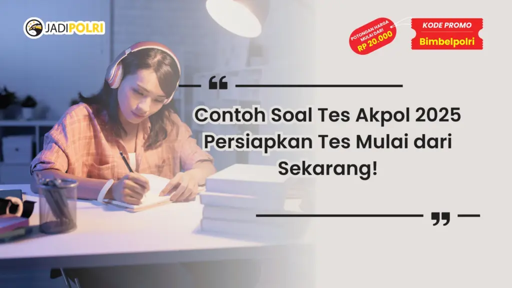 Contoh Soal Tes Akpol 2025