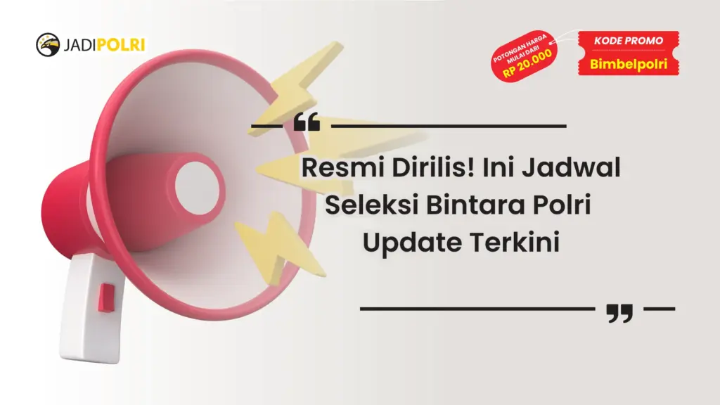 Jadwal Seleksi Bintara Polri Update Terkini