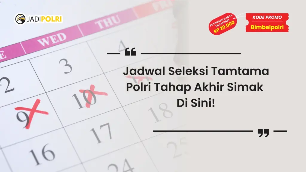 Jadwal Seleksi Tamtama Polri Tahap Akhir