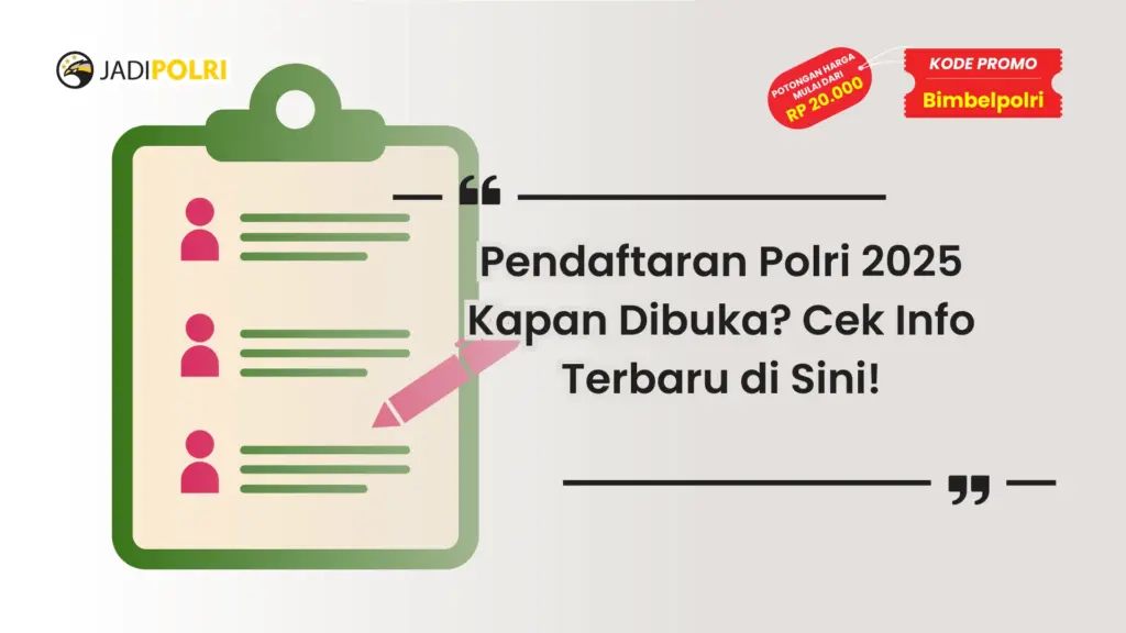 Pendaftaran Polri 2025 Kapan Dibuka