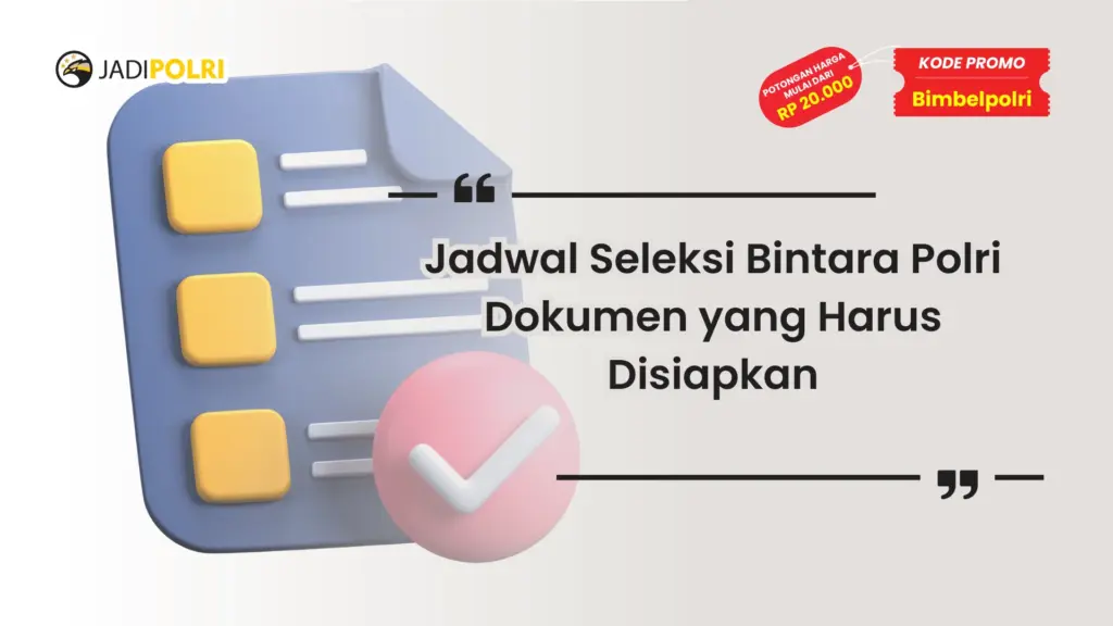 Jadwal Seleksi Bintara Polri Dokumen yang Harus Disiapkan