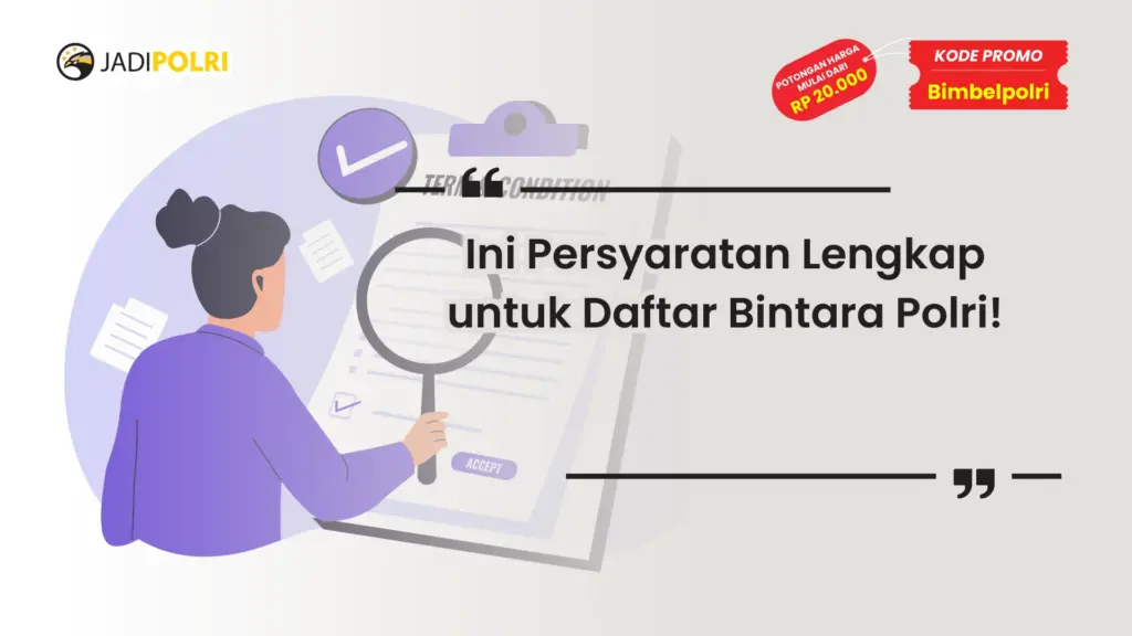 Persyaratan Lengkap untuk Pembukaan Bintara Polri