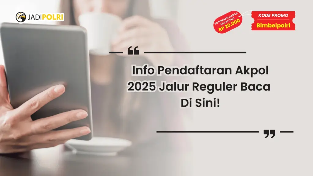 Pendaftaran Akpol 2025 Jalur Reguler