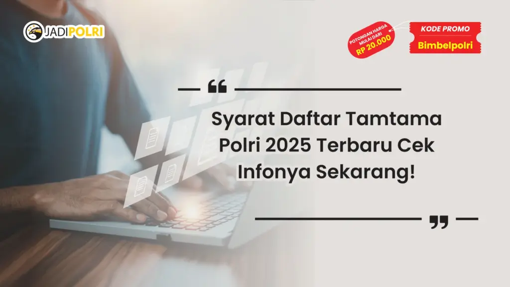 Syarat Daftar Polri 2025