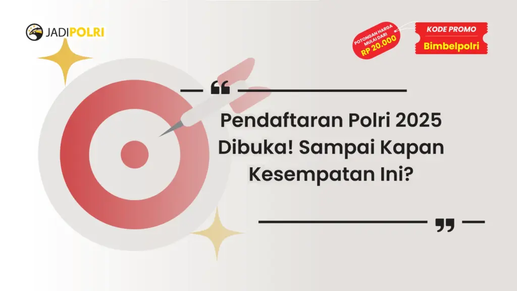 Pendaftaran Polri 2025 Sampai Kapan