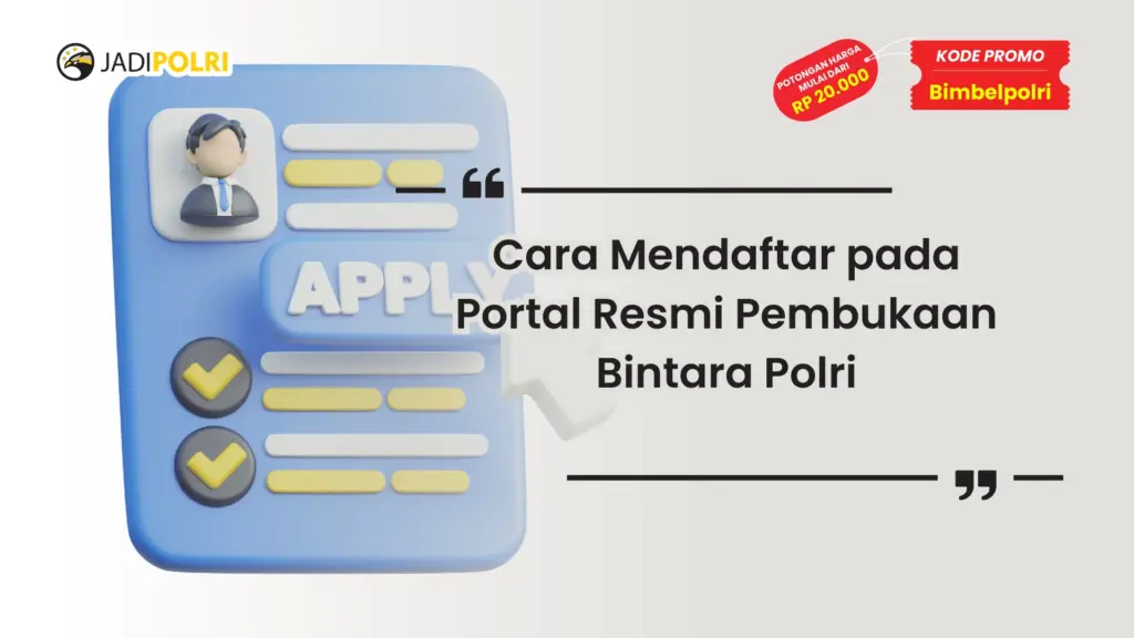 Cara Mendaftar pada Pembukaan Bintara Polri