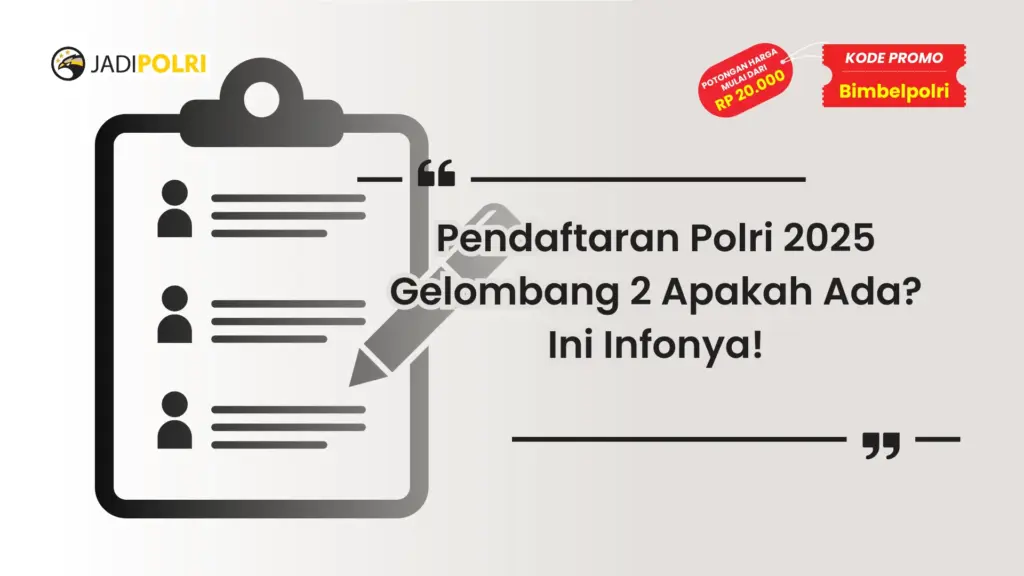 Pendaftaran Polri 2025 Gelombang 2