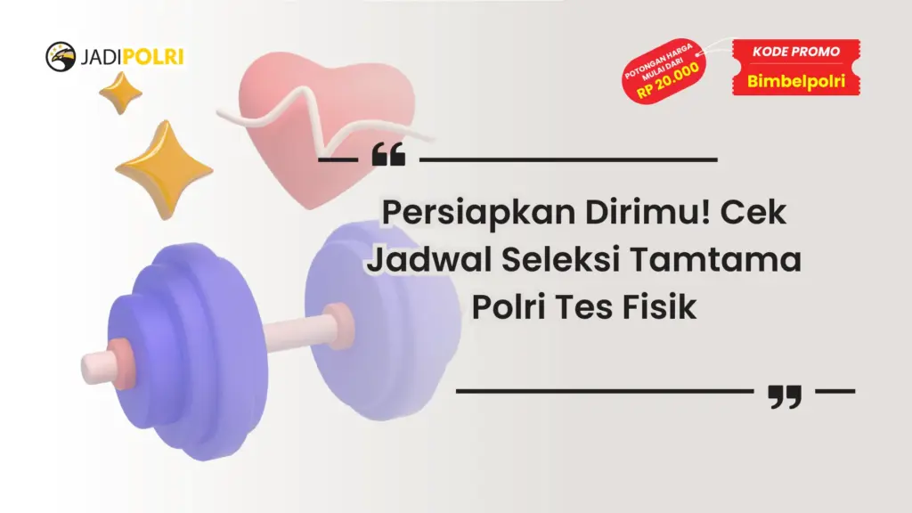 Jadwal Seleksi Tamtama Polri Tes Fisik