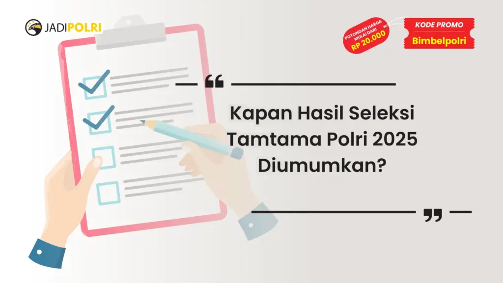 Kapan Hasil Seleksi Tamtama Polri 2025 Diumumkan
