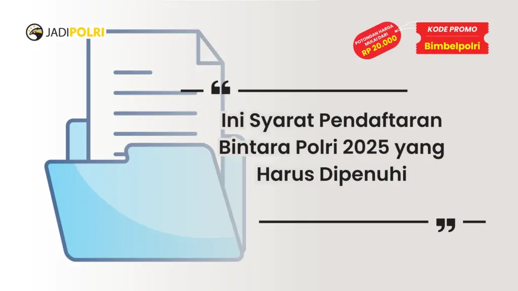 Syarat Pendaftaran Bintara Polri 2025