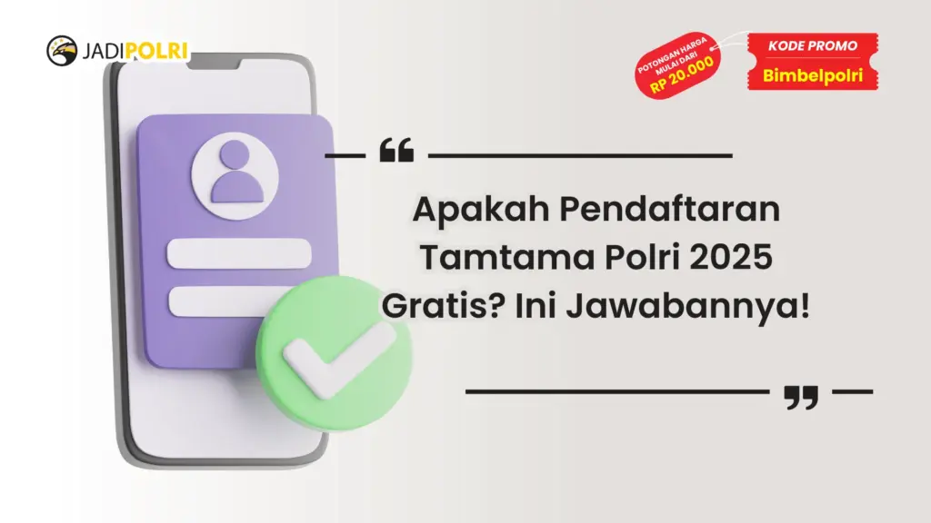 Apakah Pendaftaran Tamtama Polri 2025 Gratis