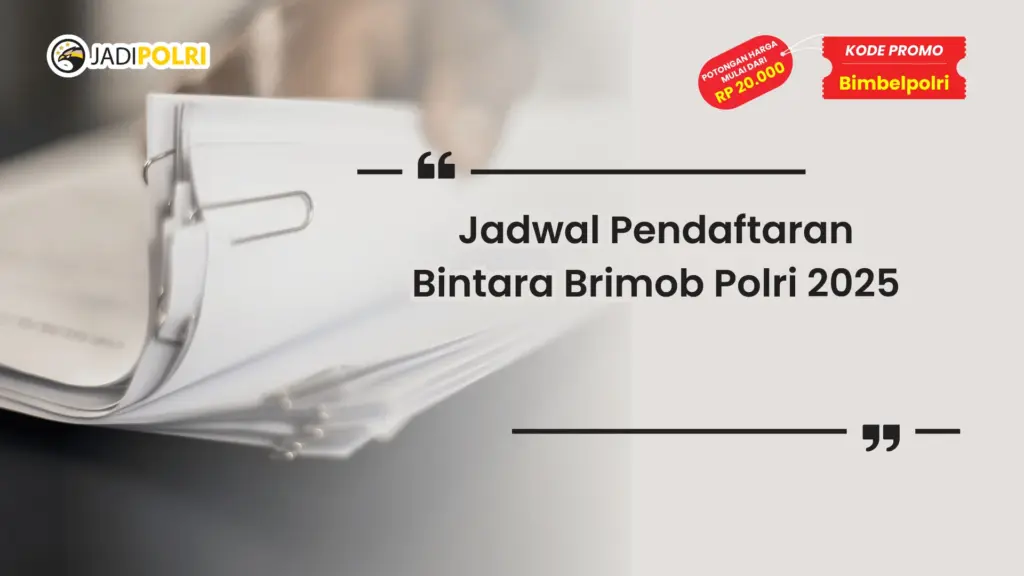 Jadwal Pendaftaran Bintara Brimob Polri 2025