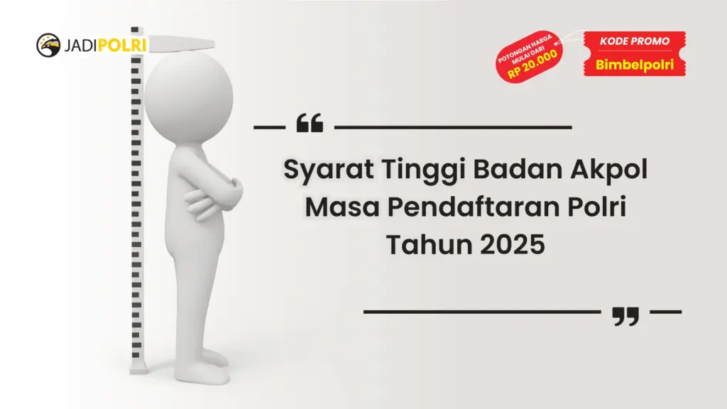 Syarat Tinggi Badan Polri 2025
