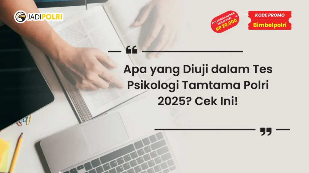 Tes Psikologi Tamtama Polri 2025