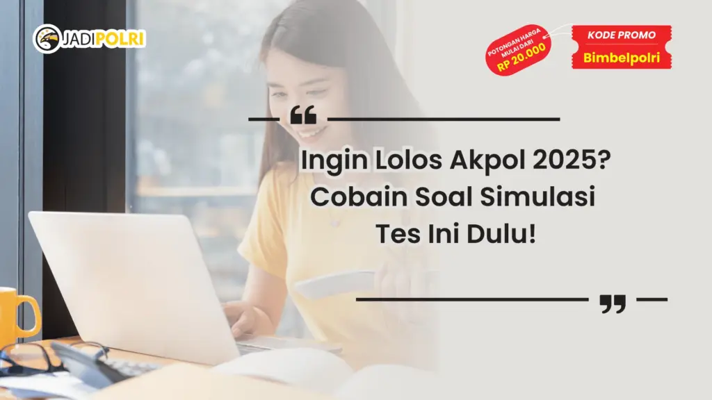 Simulasi tes Akpol 2025-