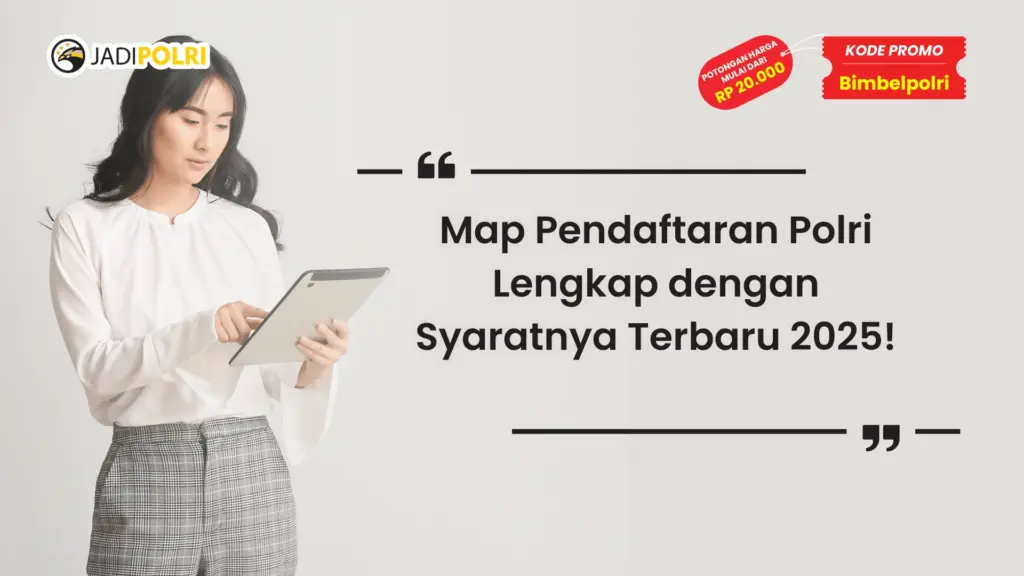 Map Pendaftaran Polri Lengkap dengan Syaratnya