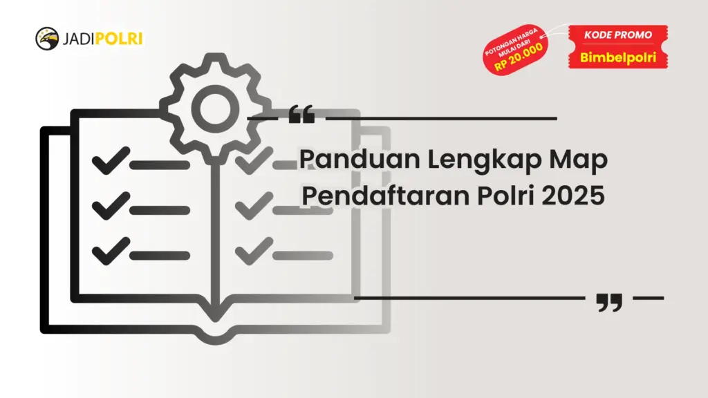 Panduan Lengkap Map Pendaftaran Polri 2025