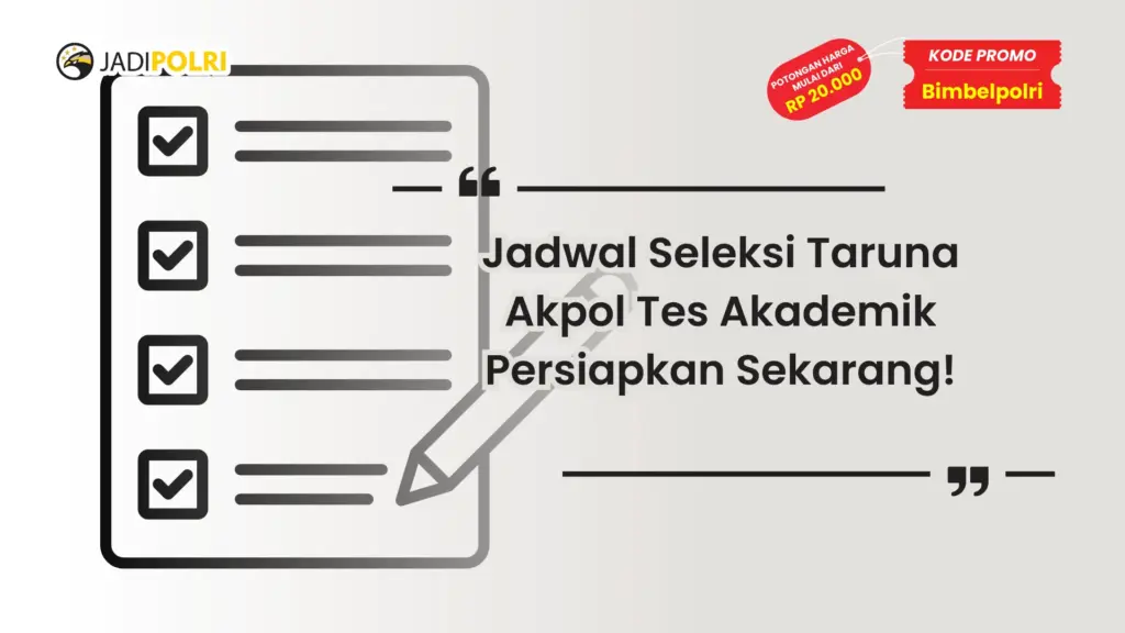 Jadwal Seleksi Taruna Akpol Tes Akademik
