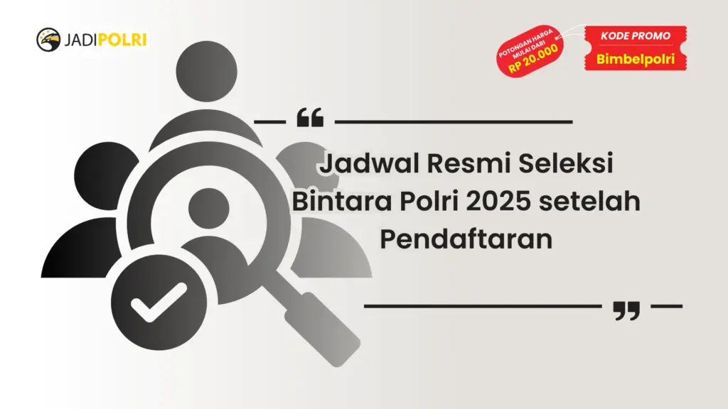 Jadwal Resmi Seleksi Bintara Polri 2025 setelah Pendaftaran