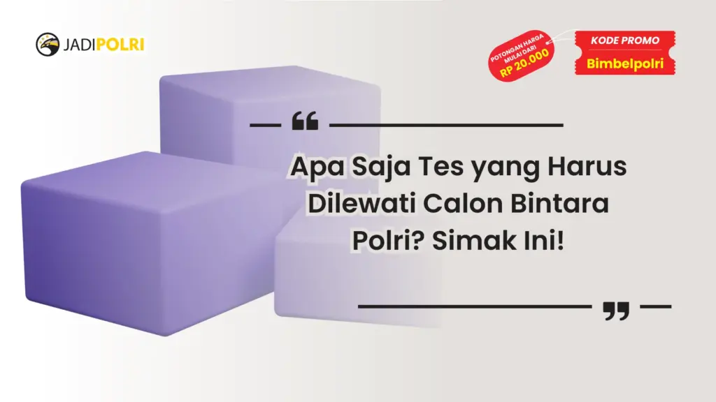 Apa Saja Tahapan Tes Bintara Polri