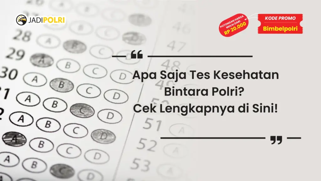 Apa Saja Tes Psikotes Bintara Polri