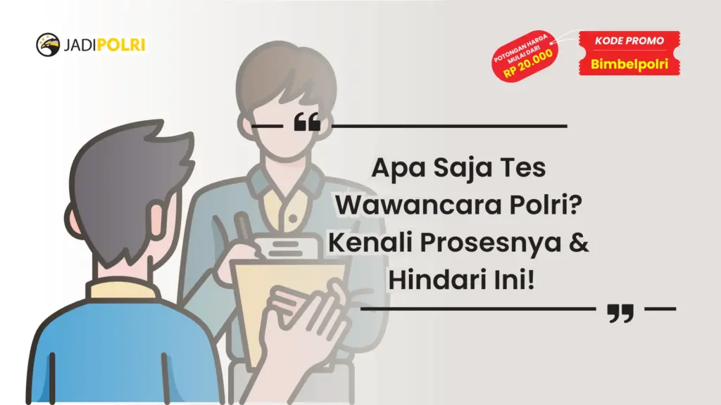 apa saja tes wawancara polri