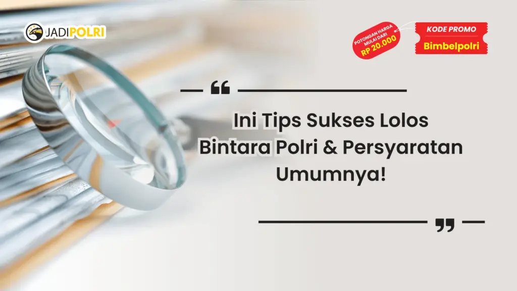 Tips Lolos Bintara Polri