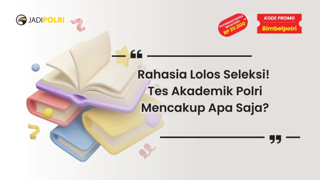 Tes Akademik Polri Apa Saja