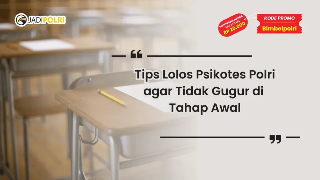 Tips Lolos Psikotes Polri