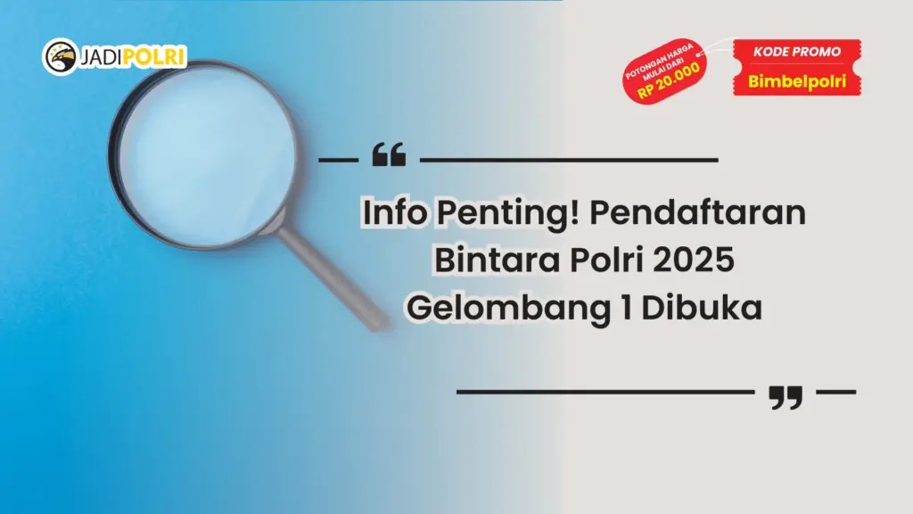 Pendaftaran Bintara Polri 2025 Gelombang 1
