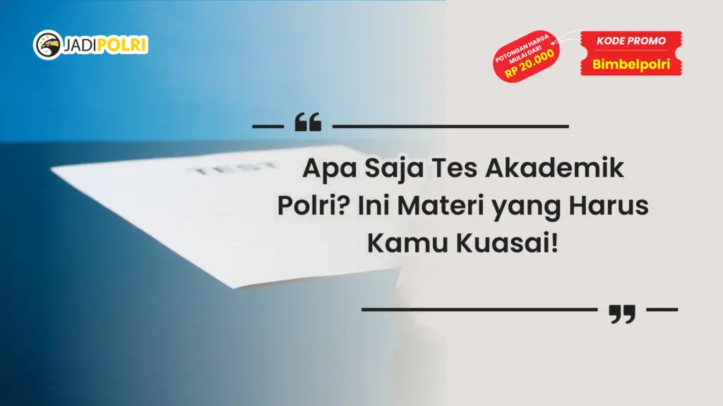 Apa Saja Tes Akademik Polri