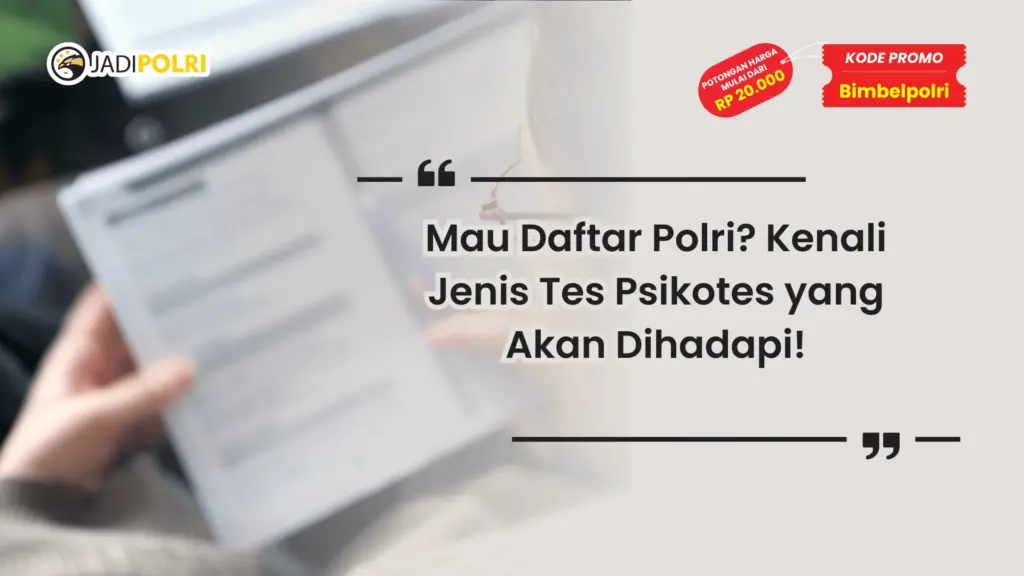Apa Saja Tes Psikotes Polri