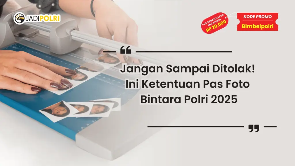 Ketentuan Pas Foto Bintara Polri