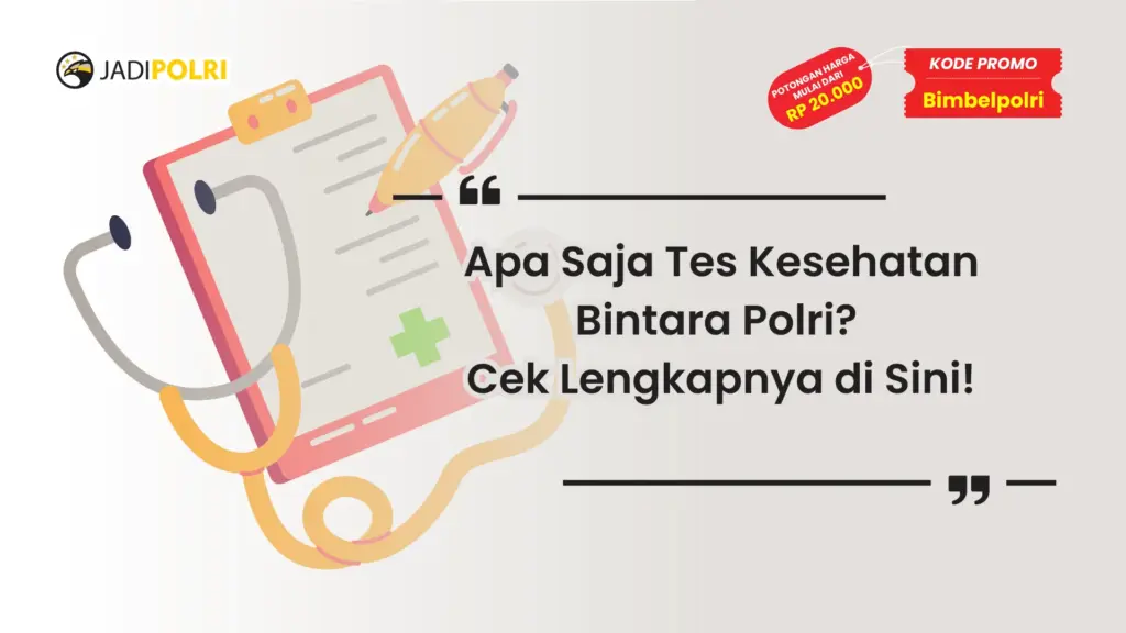 Apa Saja Tes Kesehatan Bintara Polri