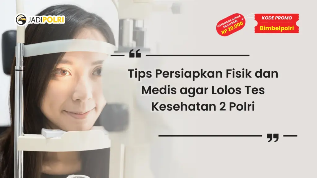 Tips Lolos Tes Kesehatan 2 Polri