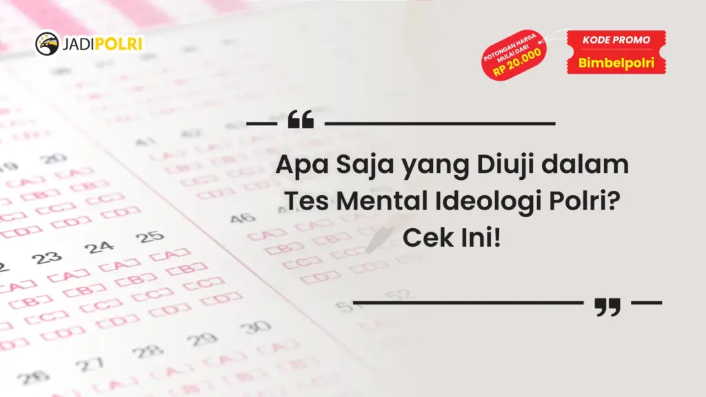 Apa Saja Tes Mental Ideologi Polri
