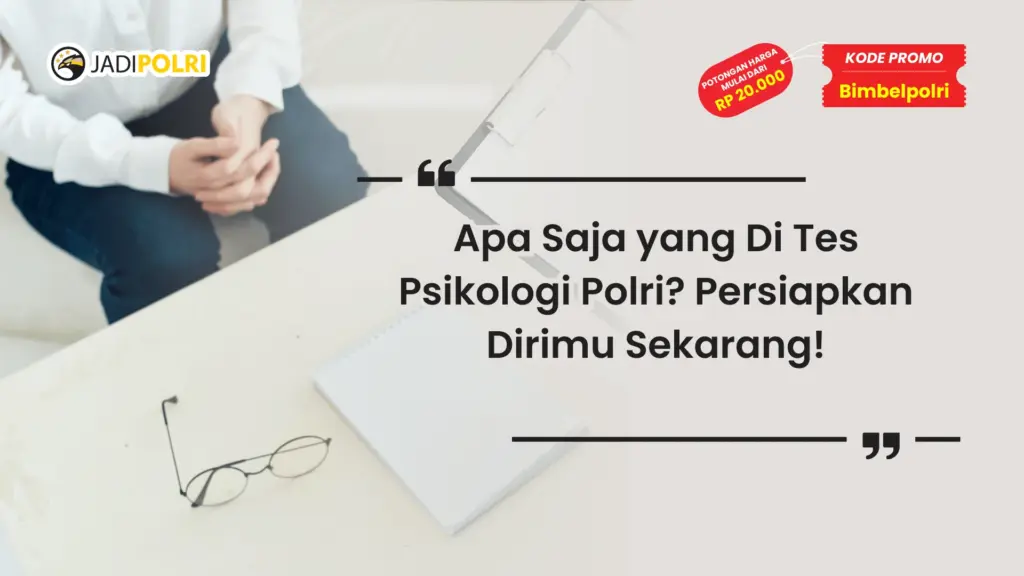 apa saja yang di tes psikologi polri
